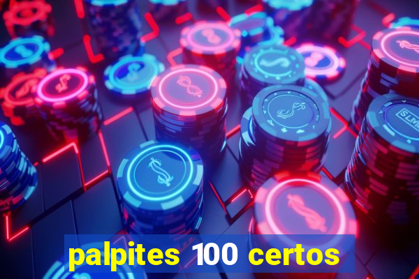 palpites 100 certos